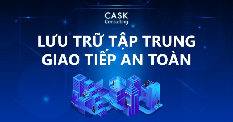 Lưu trữ tập trung – Giao tiếp an toàn