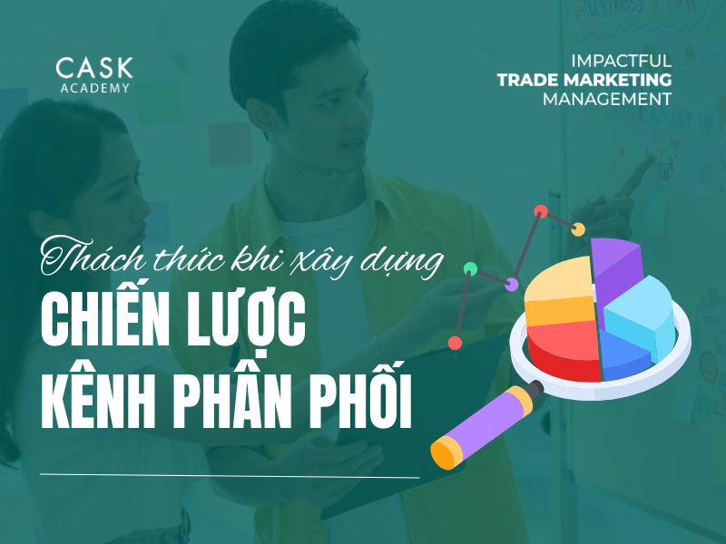 Những thách thức trong việc xây dựng chiến lược kênh phân phối