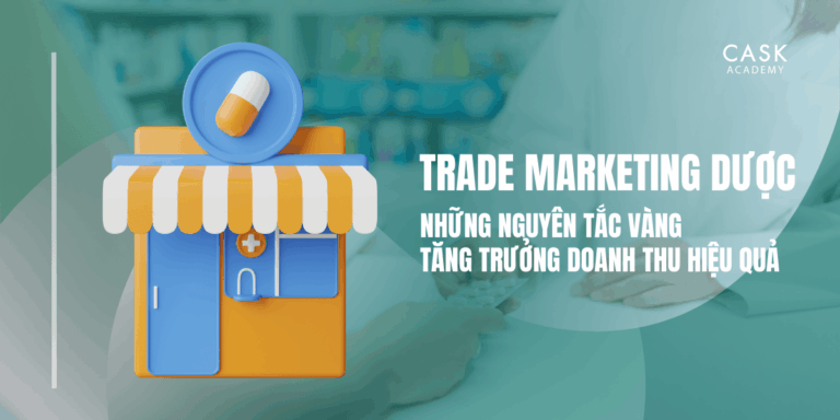 Trade Marketing Dược Phẩm – Nguyên Tắc Vàng Tăng Doanh Thu Hiệu quả
