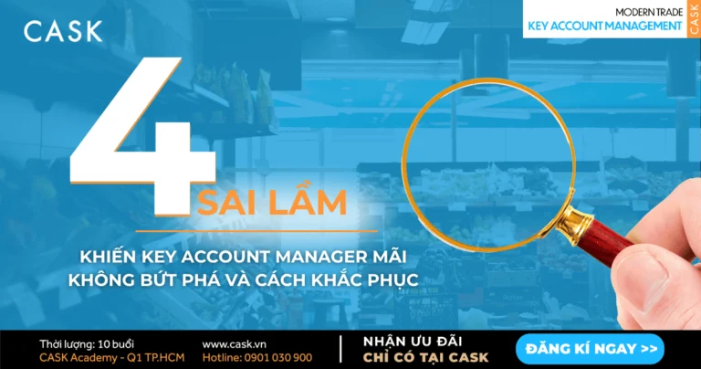 4 sai lầm khiến Key Account Manager mãi không bứt phá và Cách khắc phục
