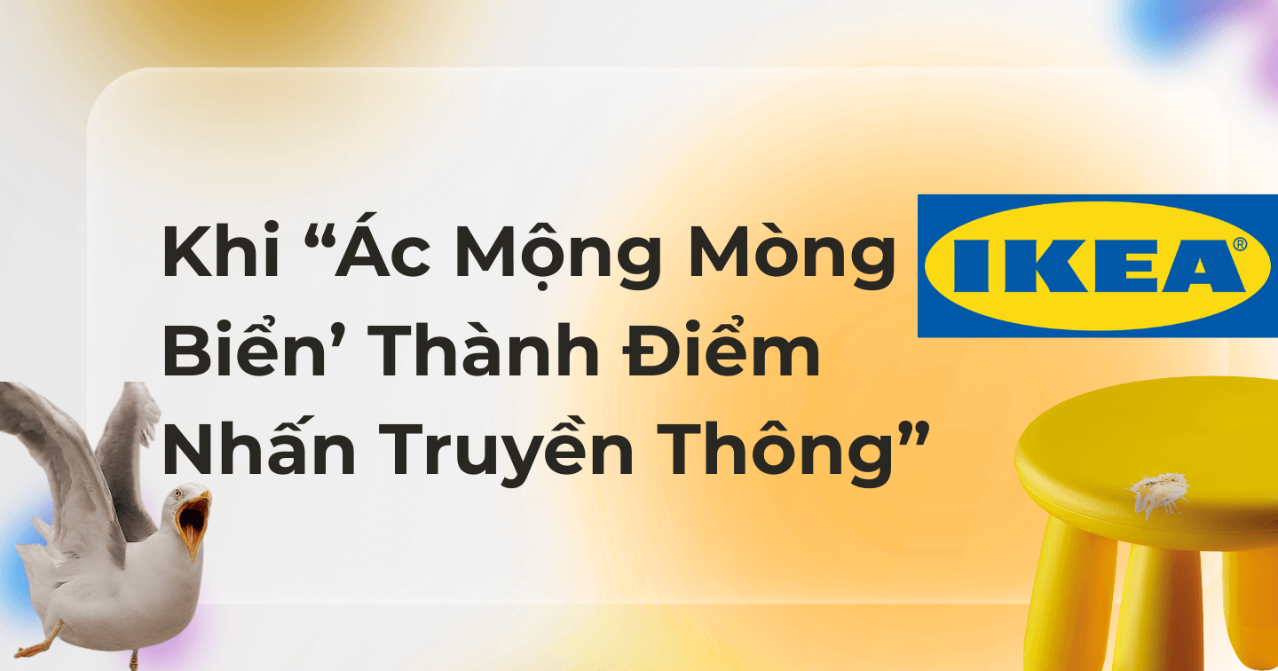 “Chiến Dịch Táo Bạo Của IKEA: Đưa ‘Ác Mộng Mòng Biển’ Thành Điểm Nhấn Truyền Thông”