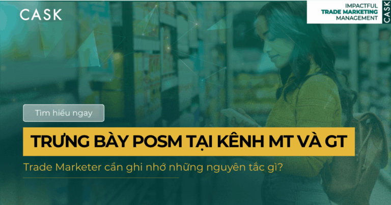 Trưng bày POSM tại kênh MT và GT hiệu quả, Trade Marketer cần ghi nhớ những nguyên tắc gì?
