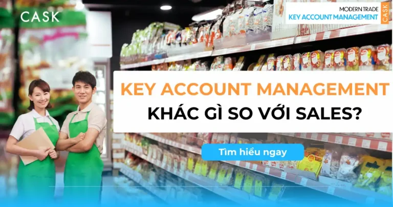 Key Account Management: Khác gì so với Sales truyền thống?