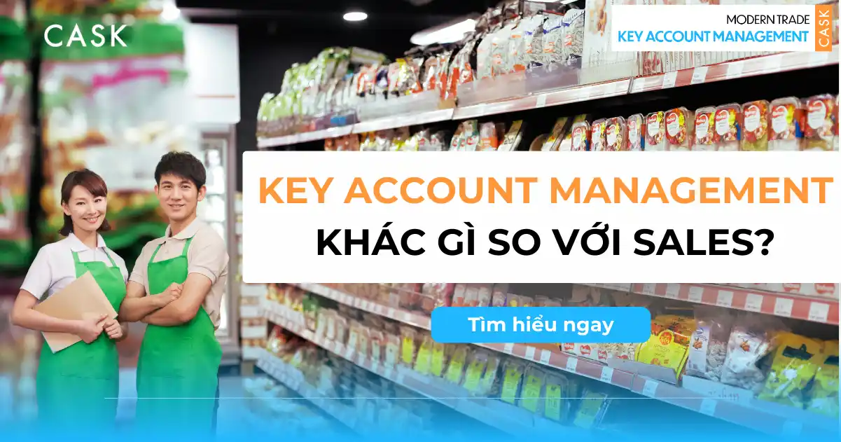 Key Account Management: Khác gì so với Sales truyền thống?