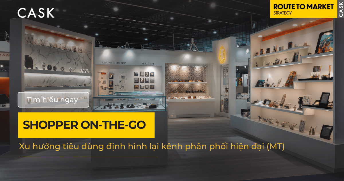 Shopper on-the-go: Xu hướng tiêu dùng định hình lại kênh phân phối hiện đại (MT)
