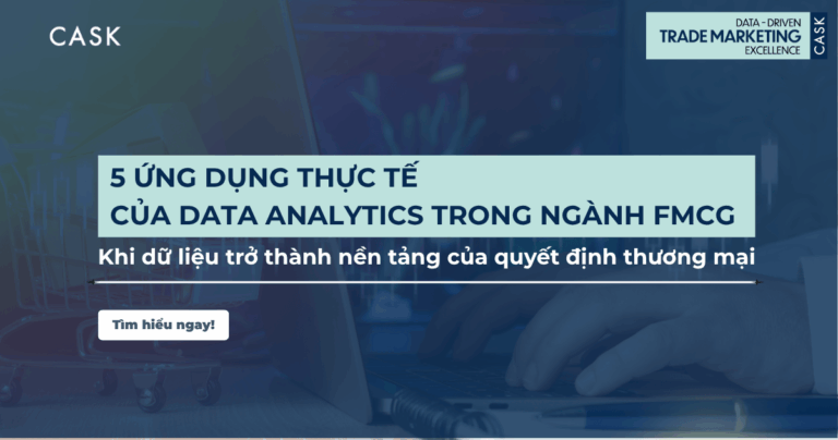 5 Ứng dụng Data Analytics trong FMCG: Sức mạnh của dữ liệu thương mại