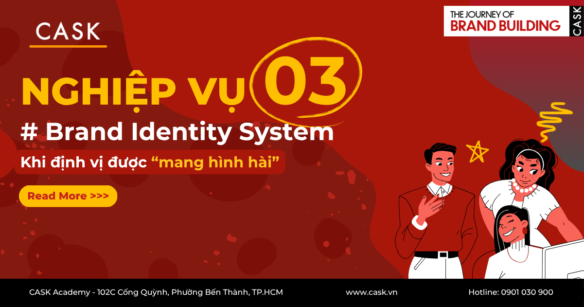 Nghiệp vụ số 3 – Brand Identity System: Khi định vị được “mang hình hài”