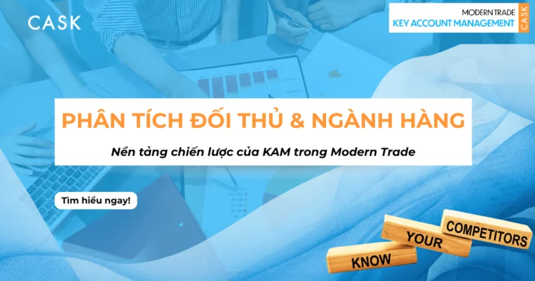 Phân tích đối thủ và ngành hàng: Nền tảng chiến lược của KAM trong Modern Trade