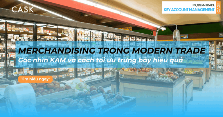 Merchandising trong Modern Trade: Góc nhìn KAM và cách tối ưu trưng bày hiệu quả