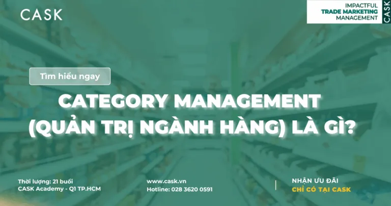 Category Management (Quản trị ngành hàng) là gì?