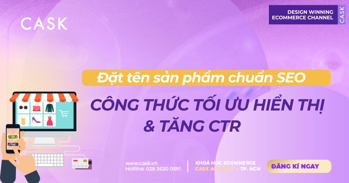 Đặt tên sản phẩm chuẩn SEO: Công thức tối ưu hiển thị & tăng CTR