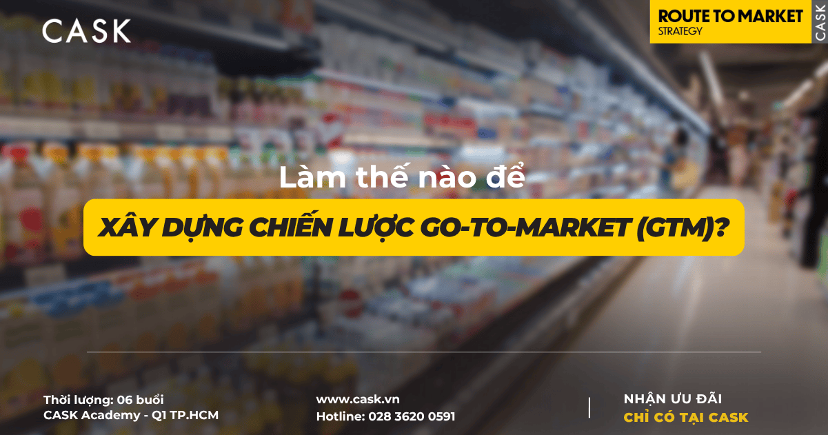 Làm thế nào để xây dựng chiến lược Go-To-Market (GTM)?