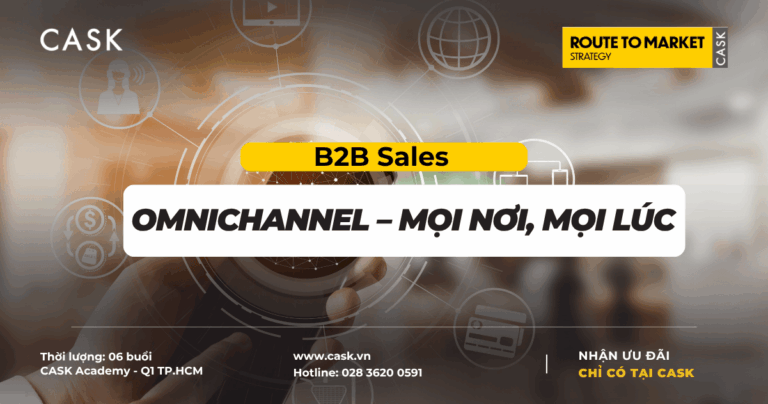 B2B Sales: Omnichannel – Mọi nơi, mọi lúc
