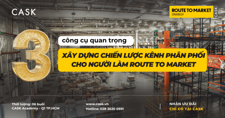 3 công cụ quan trọng xây dựng chiến lược kênh phân phối cho người làm Route to Market