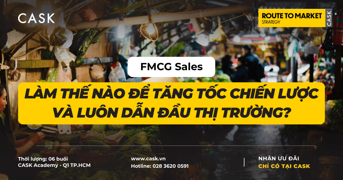 FMCG Sales: Làm thế nào để tăng tốc chiến lược và luôn dẫn đầu thị trường?