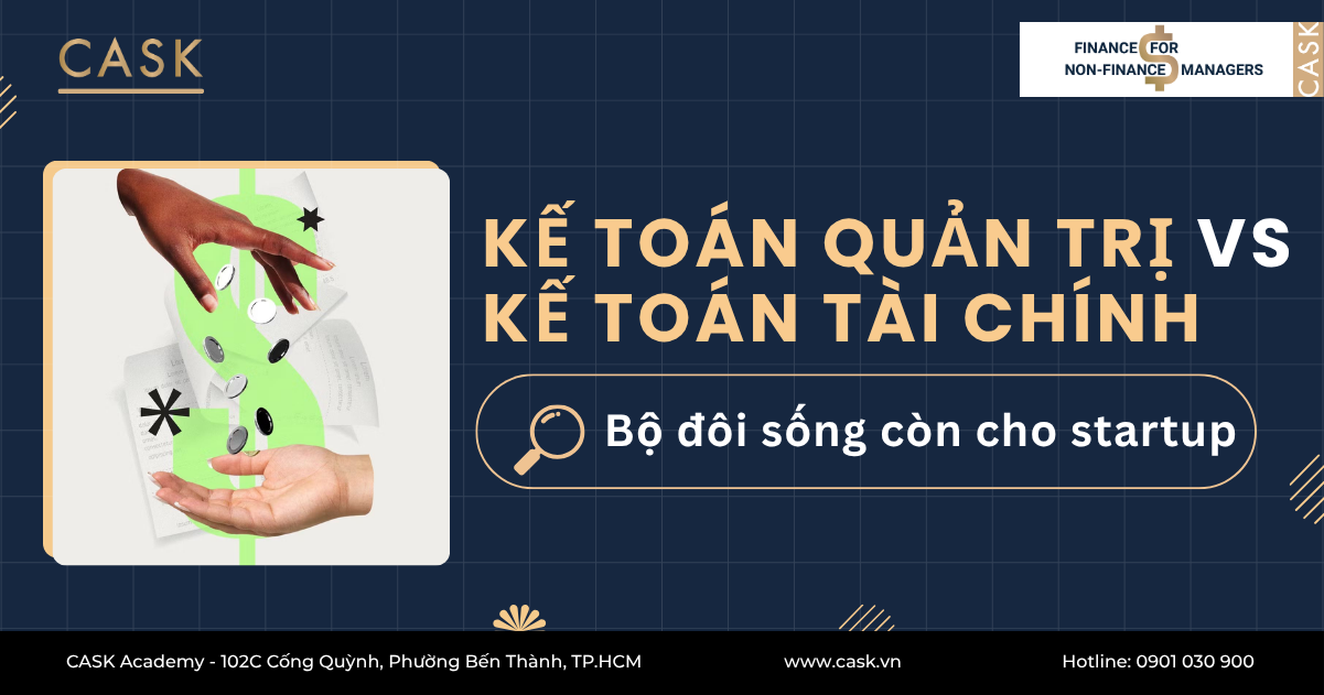 Kế toán Tài chính vs Kế toán Quản trị: Bộ đôi sống còn cho startup