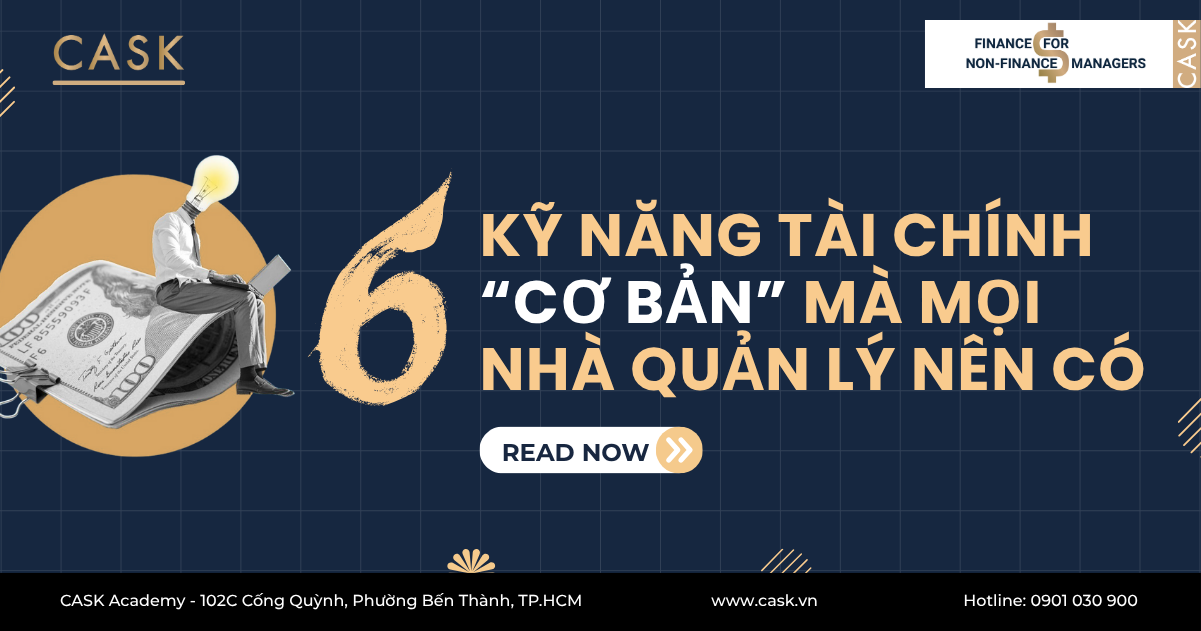 6 Kỹ Năng Tài Chính “Cơ Bản” Mà Mọi Nhà Quản Lý Nên Có