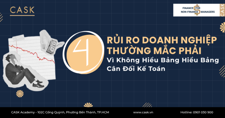 4 Rủi Ro Doanh Nghiệp Thường Mắc Phải Vì Không Hiểu Bảng Hiểu Bảng Cân Đối Kế Toán