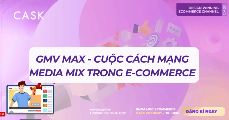 GMV Max – Cuộc cách mạng media mix trong E-commerce