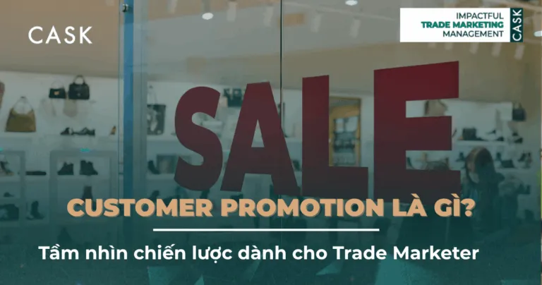 Customer Promotion là gì? Tầm nhìn chiến lược dành cho Trade Marketer