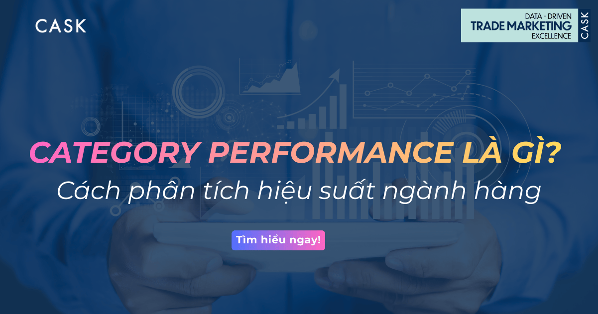 Category Performance là gì? Cách phân tích hiệu suất ngành hàng