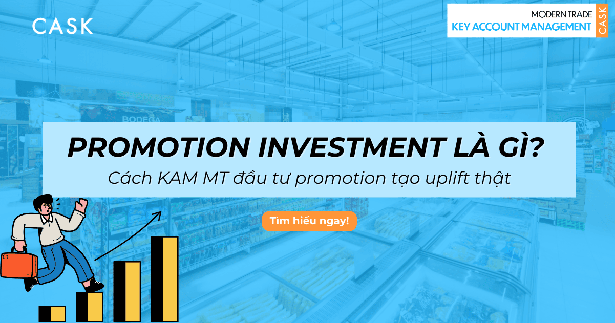 Promotion Investment là gì? Cách KAM MT đầu tư promotion tạo uplift thật