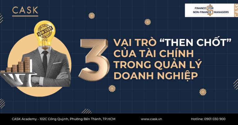 3 Vai Trò “Then Chốt” Của Tài Chính Trong Quản Lý Doanh Nghiệp