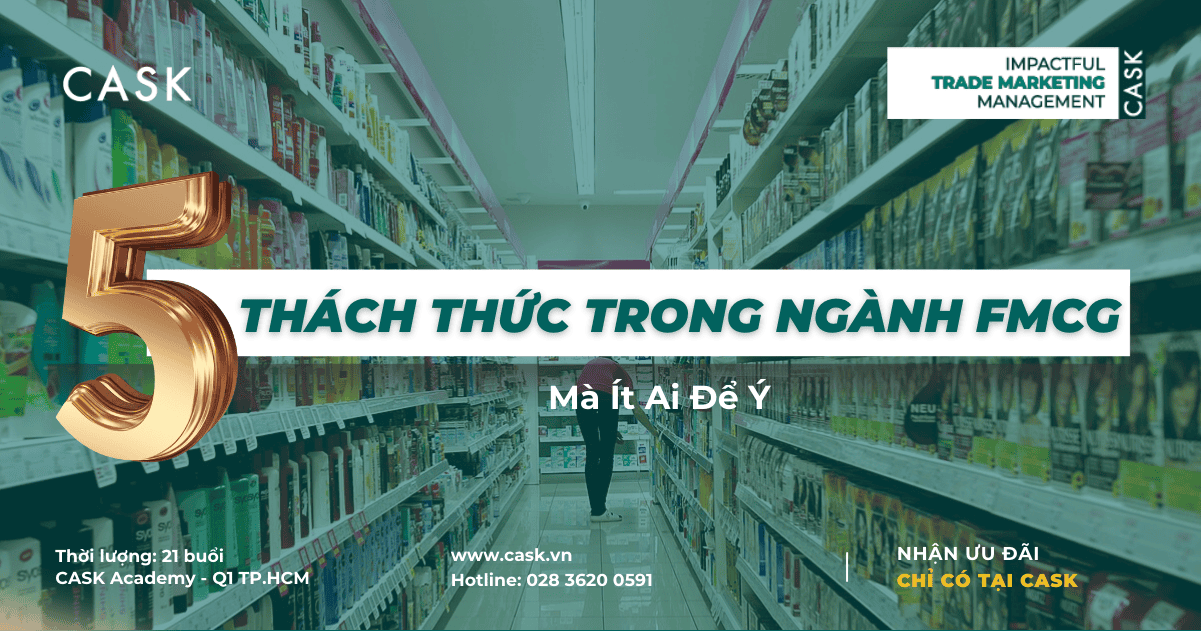 5 Thách Thức Trong Ngành FMCG Mà Ít Ai Để Ý