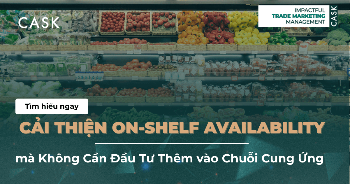 Cải thiện On-Shelf Availability mà Không Cần Đầu Tư Thêm vào Chuỗi Cung Ứng