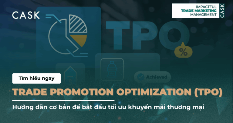 Trade Promotion Optimization (TPO): Hướng dẫn cơ bản để bắt đầu tối ưu khuyến mãi thương mại