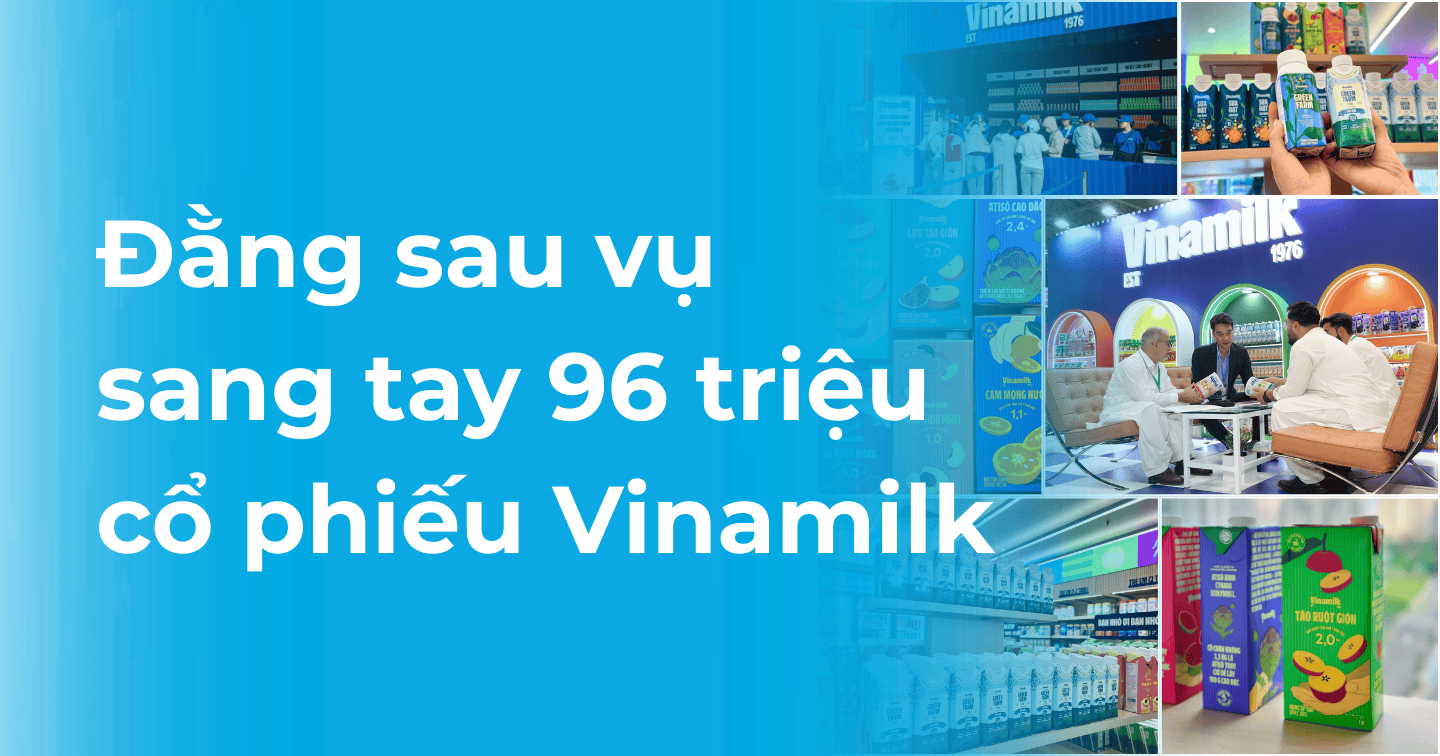 Đằng sau vụ sang tay 96 triệu cổ phiếu Vinamilk