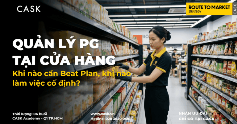 Quản lý PG tại cửa hàng: Khi nào cần Beat Plan, khi nào làm việc cố định?