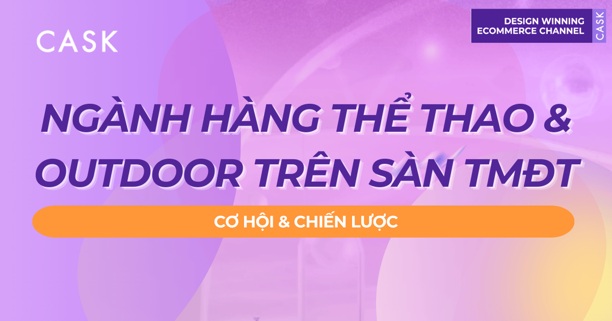 Ngành hàng thể thao & outdoor trên sàn TMĐT: Cơ hội & chiến lược