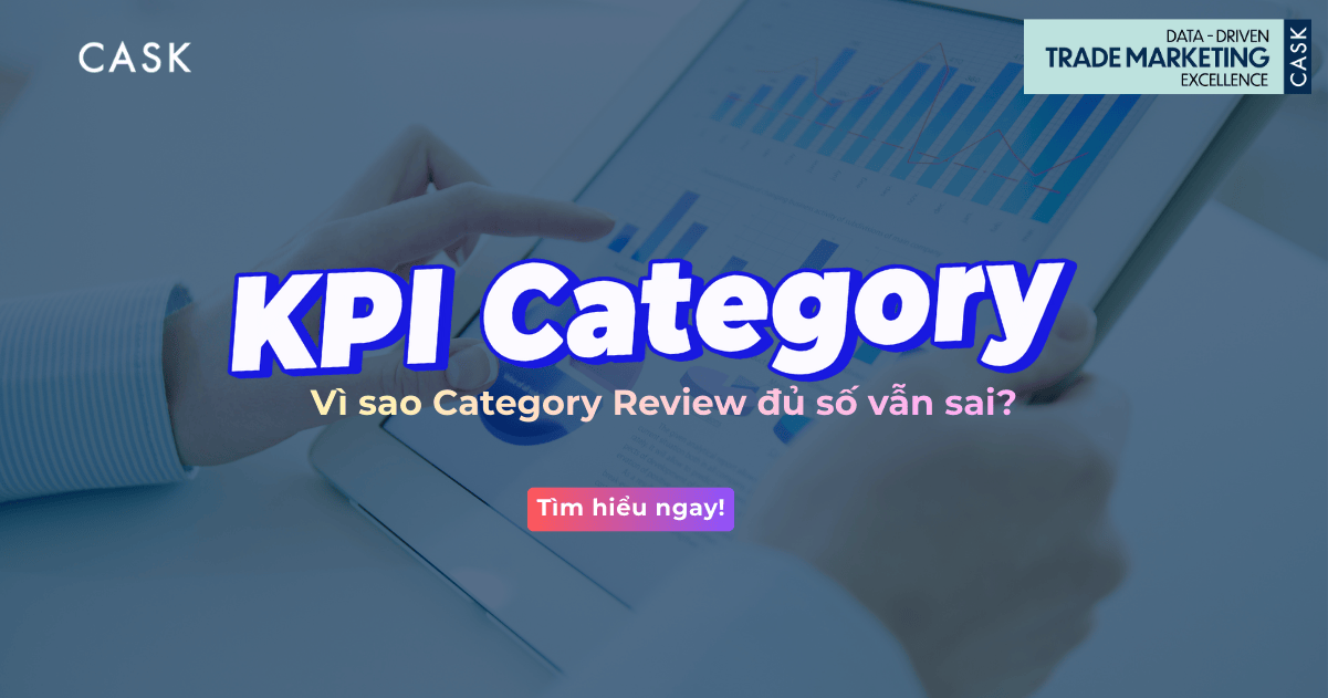 KPI Category: Vì sao Category Review đủ số vẫn sai?