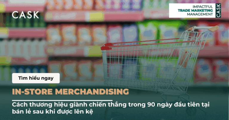 In-Store Merchandising: Cách thương hiệu giành chiến thắng trong 90 ngày đầu tiên tại điểm·bán lẻ sau khi được lên kệ