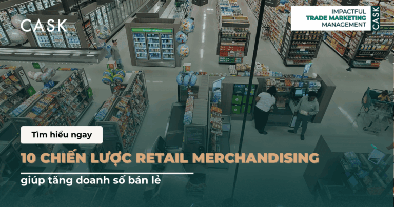 10 chiến lược retail merchandising giúp tăng doanh số bán lẻ
