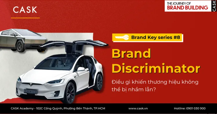 Brand Key #8: Brand Discriminator – Điều gì khiến thương hiệu không thể bị nhầm lẫn?