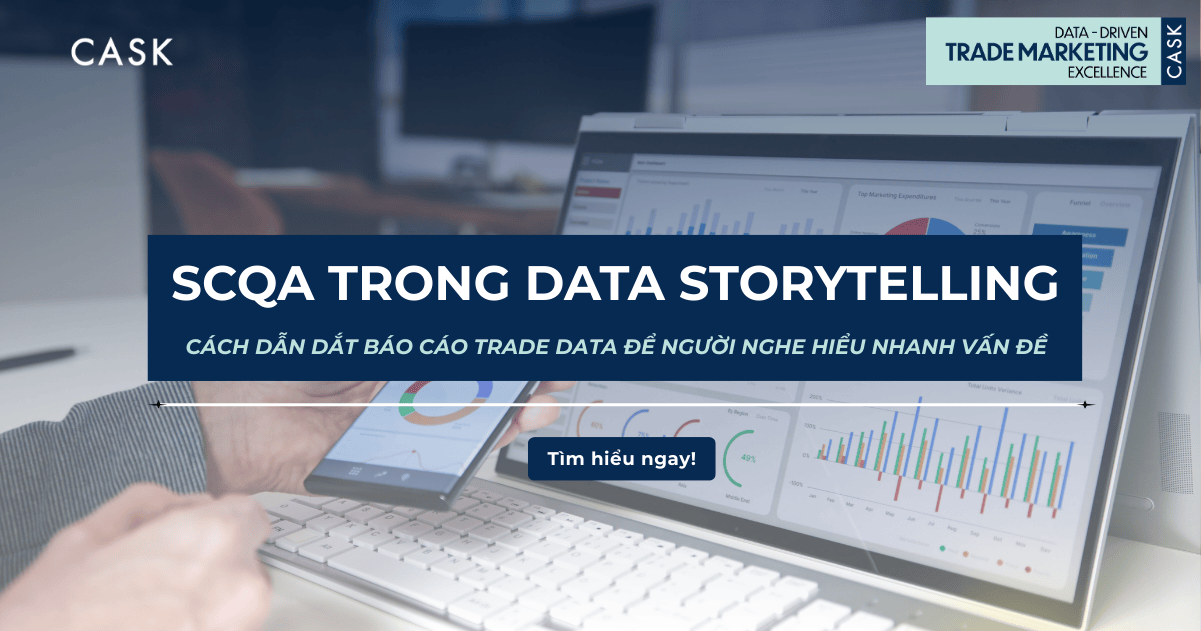 SCQA trong Data Storytelling: Cách dẫn dắt báo cáo Trade Data để người nghe hiểu nhanh vấn đề