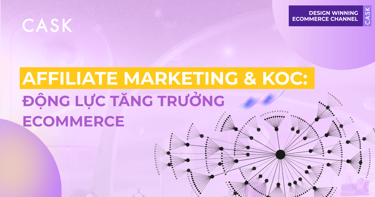 Affiliate Marketing: Khi KOC/KOL Review Dẫn Dắt Tăng Trưởng
