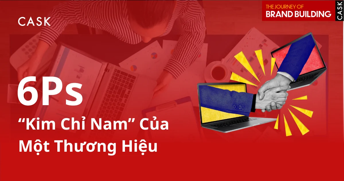 6Ps “Kim Chỉ Nam” Của Một Thương Hiệu