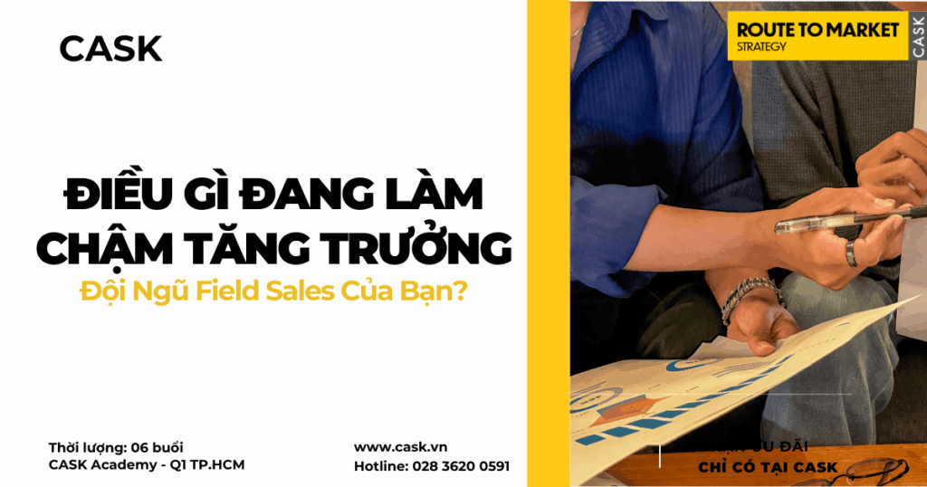 Điều Gì Đang Làm Chậm Tăng Trưởng Đội Ngũ Field Sales Của Bạn?