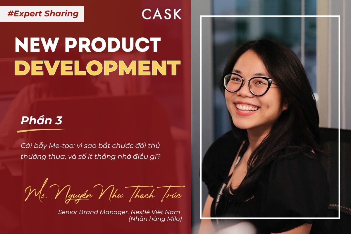 Expert Talk – NPD Phần 3: Cái bẫy Me-too: vì sao bắt chước đối thủ thường thua và số ít thắng nhờ điều gì?