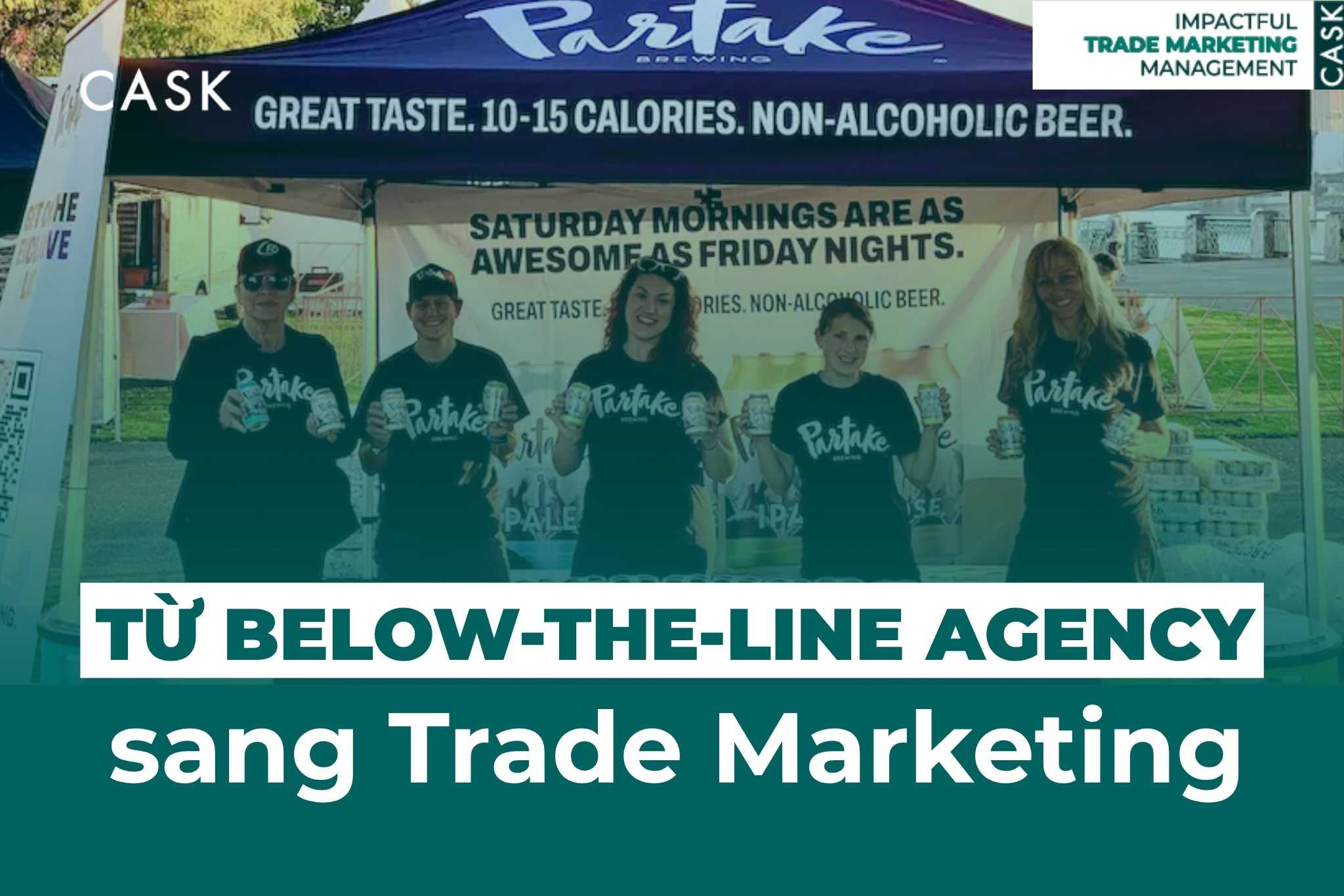Từ Below-the-line Agency sang Trade Marketing: Lợi thế thực chiến và tấm vé bước vào cuộc chơi chiến lược
