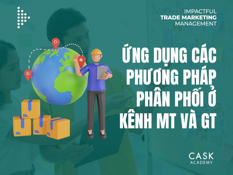 Ứng dụng các phương pháp phân phối tại các kênh GT và MT