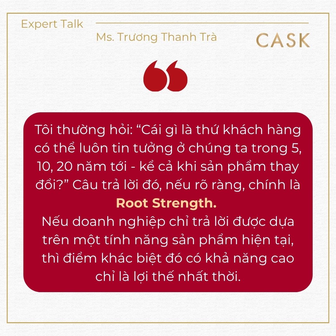 Điểm khác biệt bền vững thường nằm ở “Root Strength”