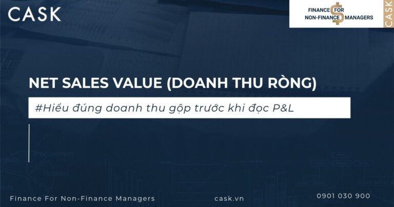 Net Sales Value (Doanh thu ròng) là gì? Vì sao con số này quan trọng hơn cả doanh thu bạn vẫn báo cáo