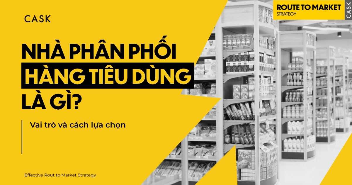 Nhà phân phối hàng tiêu dùng là gì? Vai trò và cách lựa chọn