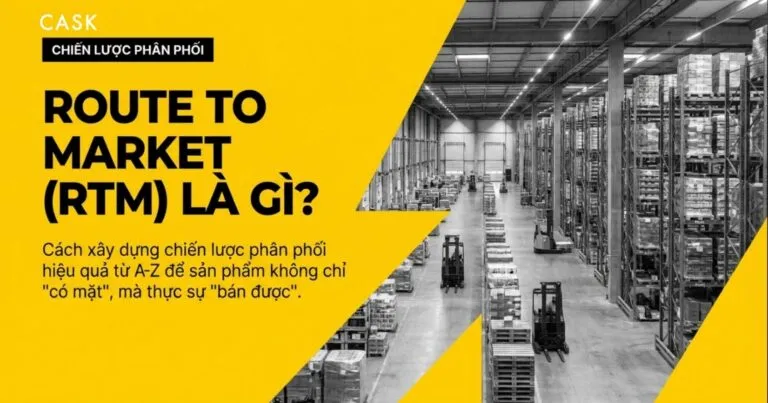 Route to Market (RTM) là gì? Tầm quan trọng, yếu tố ảnh hưởng & cách xây dựng hiệu quả