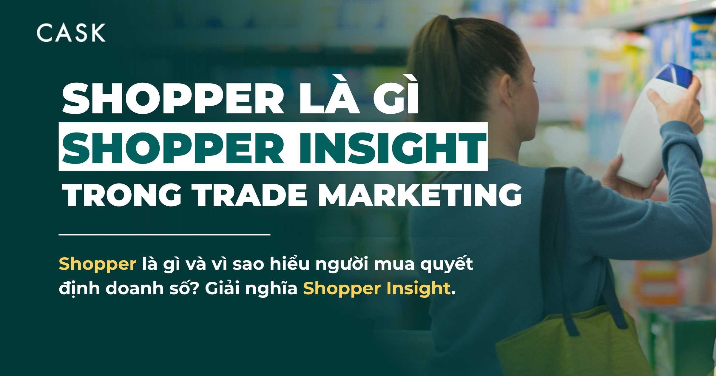 Shopper là gì? Shopper Insight trong Trade Marketing
