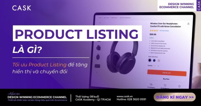 Product Listing là gì? Cách tối ưu listing sản phẩm chuẩn SEO sàn